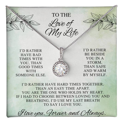 Forever Yours: Love of My Life Necklace